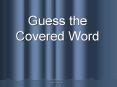 Guess the Covered Word PowerPoint PPT Presentation