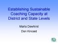 Establishing Sustainable Coaching Capacity at District and State Levels PowerPoint PPT Presentation