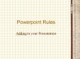 Powerpoint Rules PowerPoint PPT Presentation
