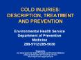 COLD INJURIES: DESCRIPTION, TREATMENT AND PREVENTION PowerPoint PPT Presentation