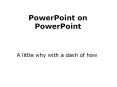 PowerPoint on PowerPoint PowerPoint PPT Presentation