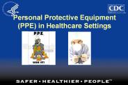 Personal Protective Equipment (PPE) in Healthcare Settings
