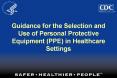 Guidance for the Selection and Use of Personal Protective Equipment (PPE) in Healthcare Settings PowerPoint PPT Presentation