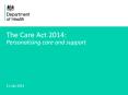 The Care Act 2014: Personalising care and support PowerPoint PPT Presentation
