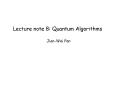 Lecture note 8: Quantum Algorithms PowerPoint PPT Presentation