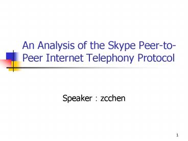 An Analysis of the Skype Peer-to-Peer Internet Telephony Protocol