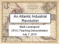 An Atlantic Industrial Revolution PowerPoint PPT Presentation