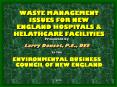 WASTE MANAGEMENT ISSUES FOR NEW ENGLAND HOSPITALS PowerPoint PPT Presentation