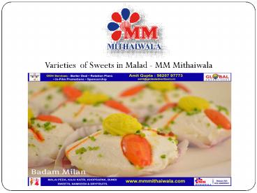 Varieties of Sweets In Malad - MM Mithaiwala