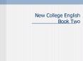 New College English Book Two PowerPoint PPT Presentation