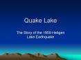 Quake Lake PowerPoint PPT Presentation