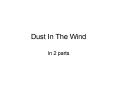 Dust In The Wind PowerPoint PPT Presentation