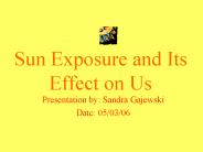 Sun Exposure and Its Effect on Us