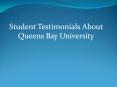 Student Testimonials About Queens Bay University PowerPoint PPT Presentation