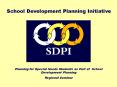 Planning for Special Needs Students as Part of School Development Planning PowerPoint PPT Presentation
