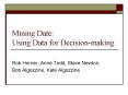 Mining Date: Using Data for Decision-making PowerPoint PPT Presentation