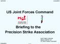 US Joint Forces Command  Briefing to the   Precision Strike Association PowerPoint PPT Presentation
