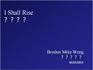 I Shall Rise ????