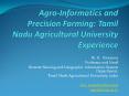 Agro-Informatics and Precision Farming: Tamil Nadu Agricultural University Experience PowerPoint PPT Presentation