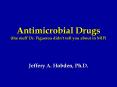 Antimicrobial Drugs (the stuff Dr. Figueroa didn PowerPoint PPT Presentation