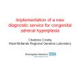 Implementation of a new diagnostic service for congenital adrenal hyperplasia PowerPoint PPT Presentation