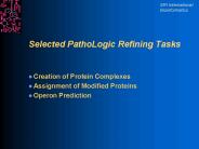 Selected PathoLogic Refining Tasks