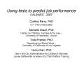 Using tests to predict job performance CALSWEC - 2007 PowerPoint PPT Presentation