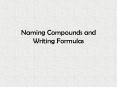 Naming Compounds and Writing Formulas PowerPoint PPT Presentation