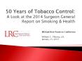 50 Years of Tobacco Control: A Look at the 2014 Surgeon General Report on Smoking PowerPoint PPT Presentation