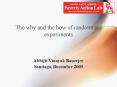Improving Anti-Poverty Policies:  The role of Creative Experimentation PowerPoint PPT Presentation