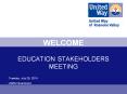WELCOME  EDUCATION STAKEHOLDERS MEETING PowerPoint PPT Presentation