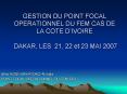 GESTION DU POINT FOCAL OPERATIONNEL DU FEM CAS DE LA COTE D PowerPoint PPT Presentation