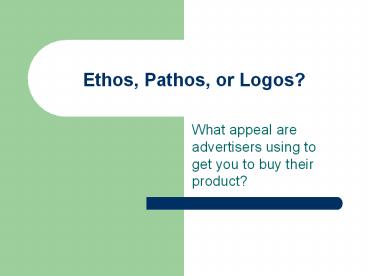 Ethos, Pathos, or Logos?