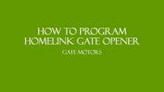 How to Program Homelink Gate Opener