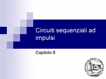 Circuiti sequenziali ad impulsi