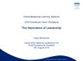 Interprofessional Learning Network  2020 Workforce Vision Workshop The Importance of Leadership PowerPoint PPT Presentation