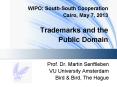 WIPO: South-South Cooperation Cairo, May 7, 2013 Trademarks and the         Public Domain PowerPoint PPT Presentation