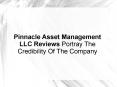Pinnacle Asset Management LLC Reviews Portray The Credibility Of The Company PowerPoint PPT Presentation