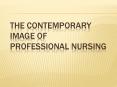 The Contemporary Image of Professional Nursing PowerPoint PPT Presentation