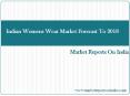 Indian Womens Wear Market Forecast To 2018 PowerPoint PPT Presentation