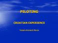 PILOTING  CROATIAN EXPERIENCE  Tamara Kramaric Maras PowerPoint PPT Presentation