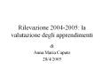 Rilevazione 2004-2005: la valutazione degli apprendimenti PowerPoint PPT Presentation