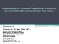 Understanding the Colorectal Cancer Burden in Kentucky: Environmental, Behavioral and Genetic Risk Factors PowerPoint PPT Presentation