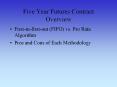 Five Year Futures Contract Overview PowerPoint PPT Presentation