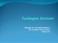 Tuskegee Airmen PowerPoint PPT Presentation
