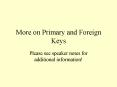 More on Primary and Foreign Keys PowerPoint PPT Presentation