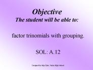Objective The student will be able to: