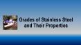 Grades of Stainless Steel and Their Properties PowerPoint PPT Presentation
