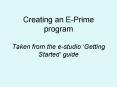 Creating an E-Prime program Taken from the e-studio  PowerPoint PPT Presentation
