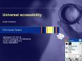 Universal accessibility PowerPoint PPT Presentation